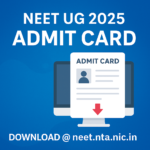 NEET UG 2025 Admit Card